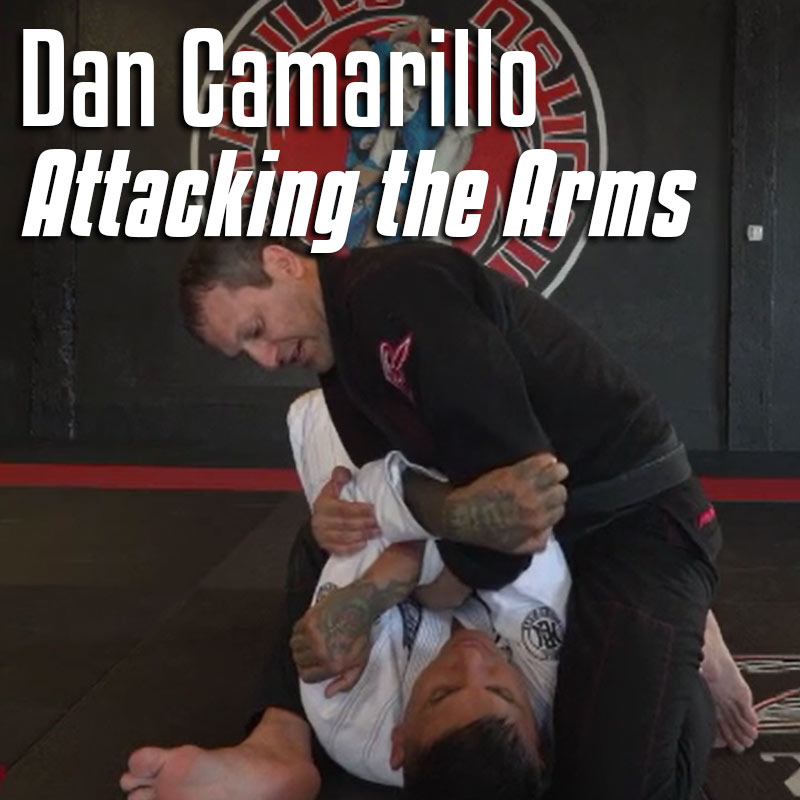 Attacking the Arms in Brazilian Jiu-Jitsu – Dan Camarillo (Video on Demand) - The Fight Hub